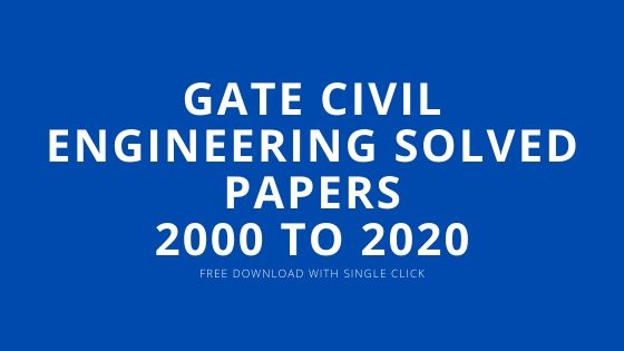 Pdf] GATE Civil engineering Solved papers (2000-2020)
